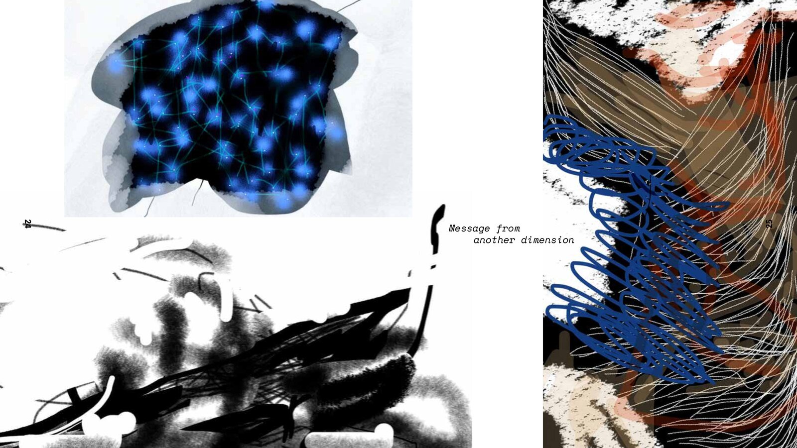 Two-page interior spread: a blue starfield-like digital drawing, a smudged black ink abstraction, and a full-page tangle of navy scribbles over rust and cream color fields, with the title “Message from another dimension” set between them